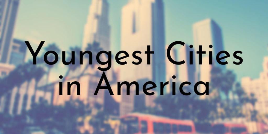 Youngest Cities in America