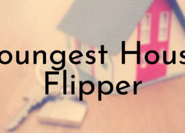 Youngest House Flipper