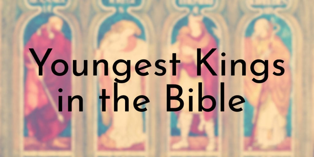Youngest Kings in the Bible