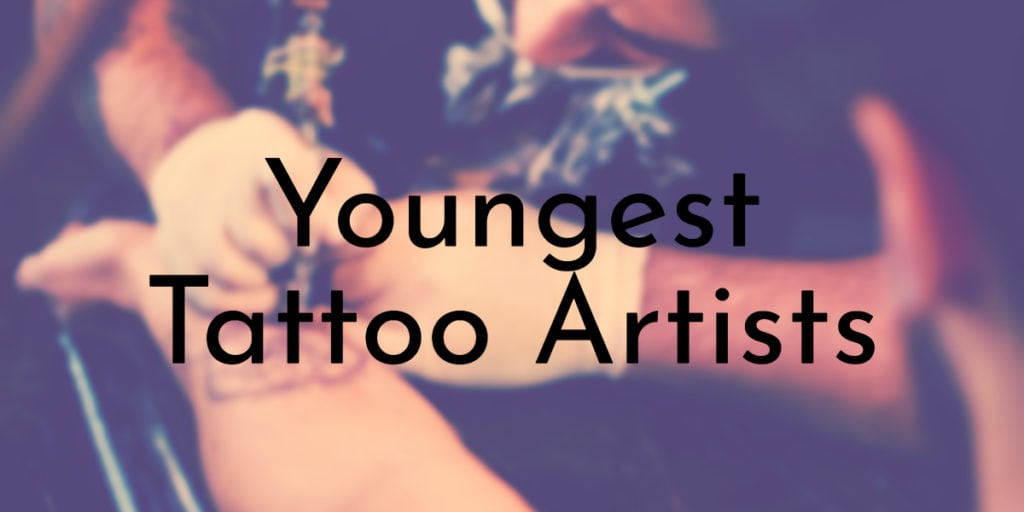 Youngest Tattoo Artists