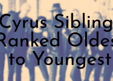 Cyrus Siblings Ranked Oldest to Youngest