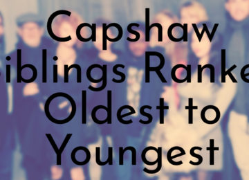 Capshaw Siblings Ranked Oldest to Youngest