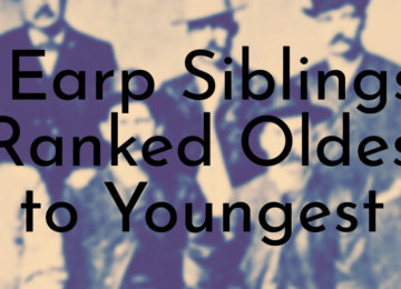 Earp Siblings Ranked Oldest to Youngest