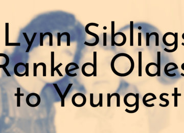 Lynn Siblings Ranked Oldest to Youngest