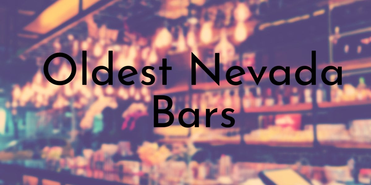 Oldest Nevada Bars