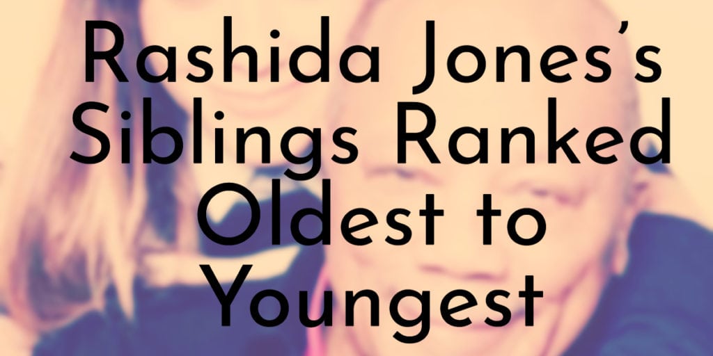 Rashida Jones’s Siblings Ranked Oldest to Youngest