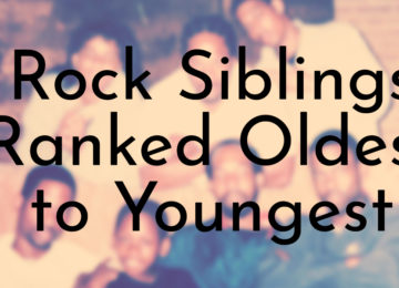 Rock Siblings Ranked Oldest to Youngest