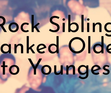 Rock Siblings Ranked Oldest to Youngest