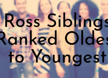 Ross Siblings Ranked Oldest to Youngest