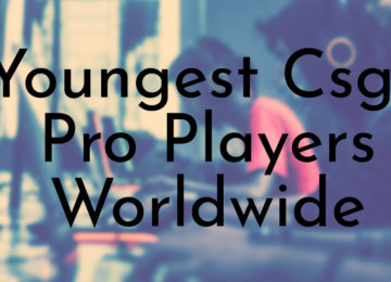 Youngest Csgo Pro Players Worldwide