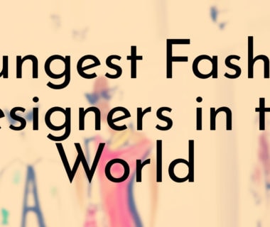 Youngest Fashion Designers in the World