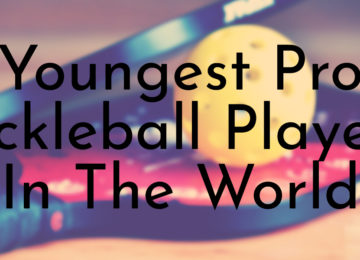 Youngest Pro Pickleball Players In The World