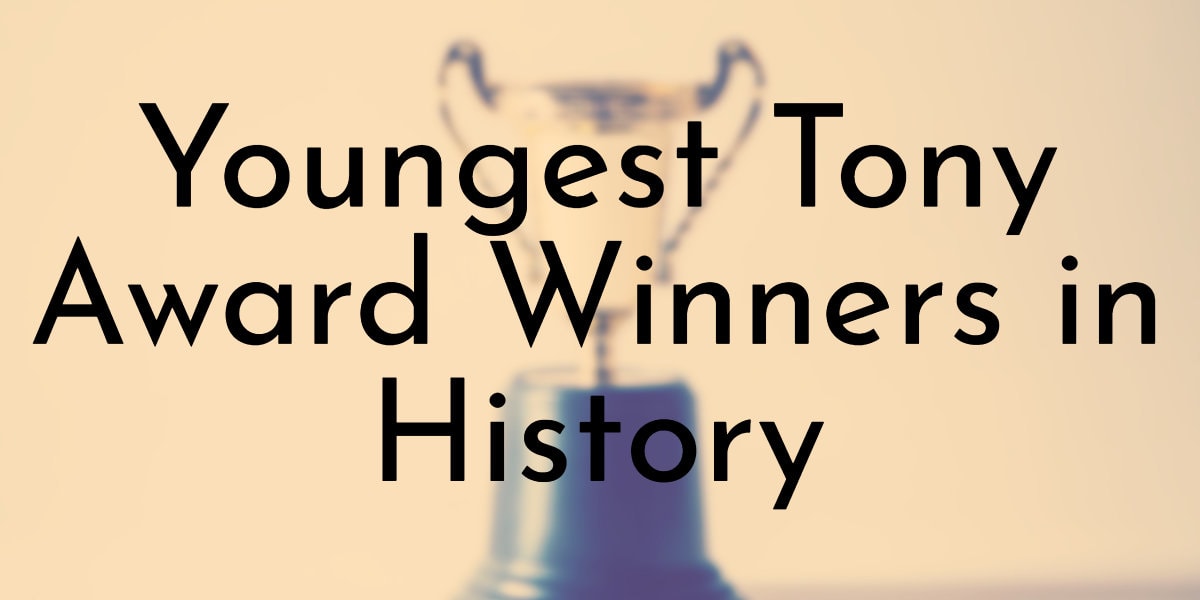 Youngest Tony Award Winners in History