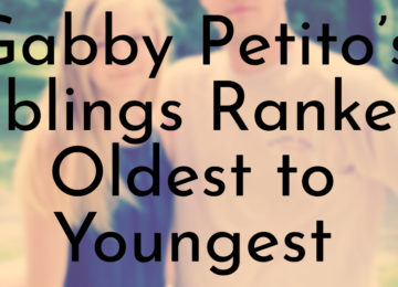 Gabby Petito’s Siblings Ranked Oldest to Youngest