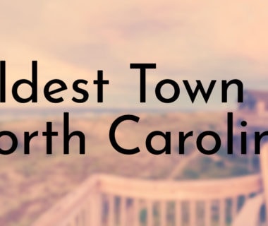 Oldest Town in North Carolina