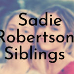 Sadie Robertson’s Siblings Ranked Oldest to Youngest