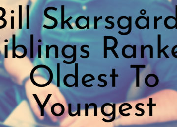 Bill Skarsgård’s Siblings Ranked Oldest To Youngest