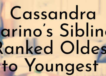 Cassandra Marino’s Siblings Ranked Oldest to Youngest