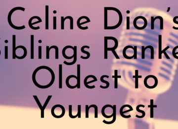 Celine Dion’s Siblings Ranked Oldest to Youngest