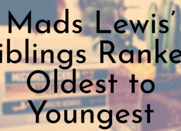 Mads Lewis’ Siblings Ranked Oldest to Youngest