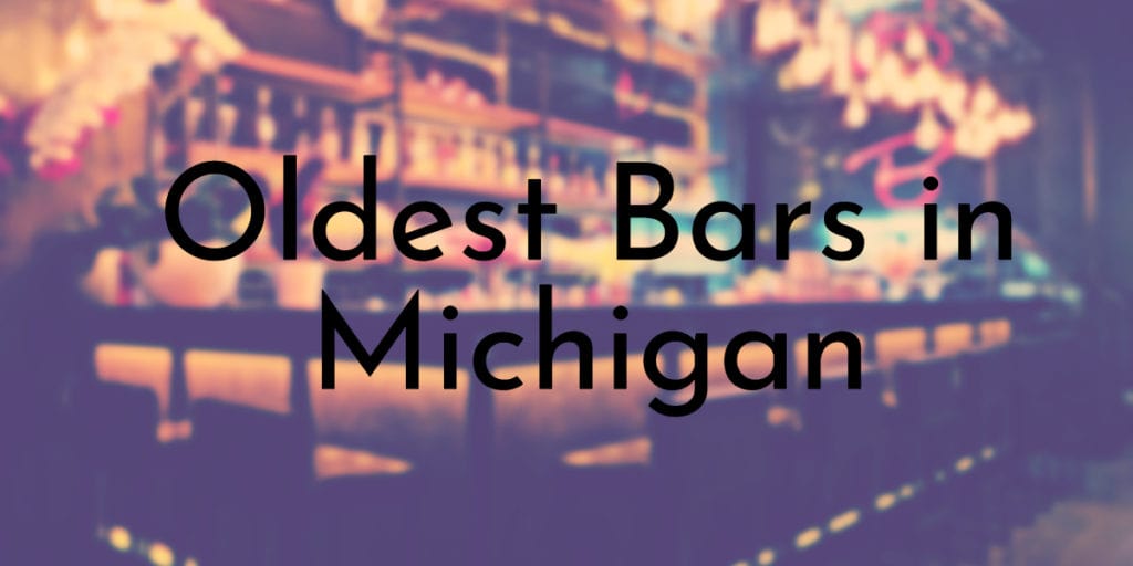 Oldest Bars in Michigan