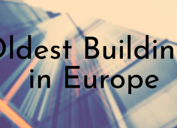 Oldest Buildings in Europe