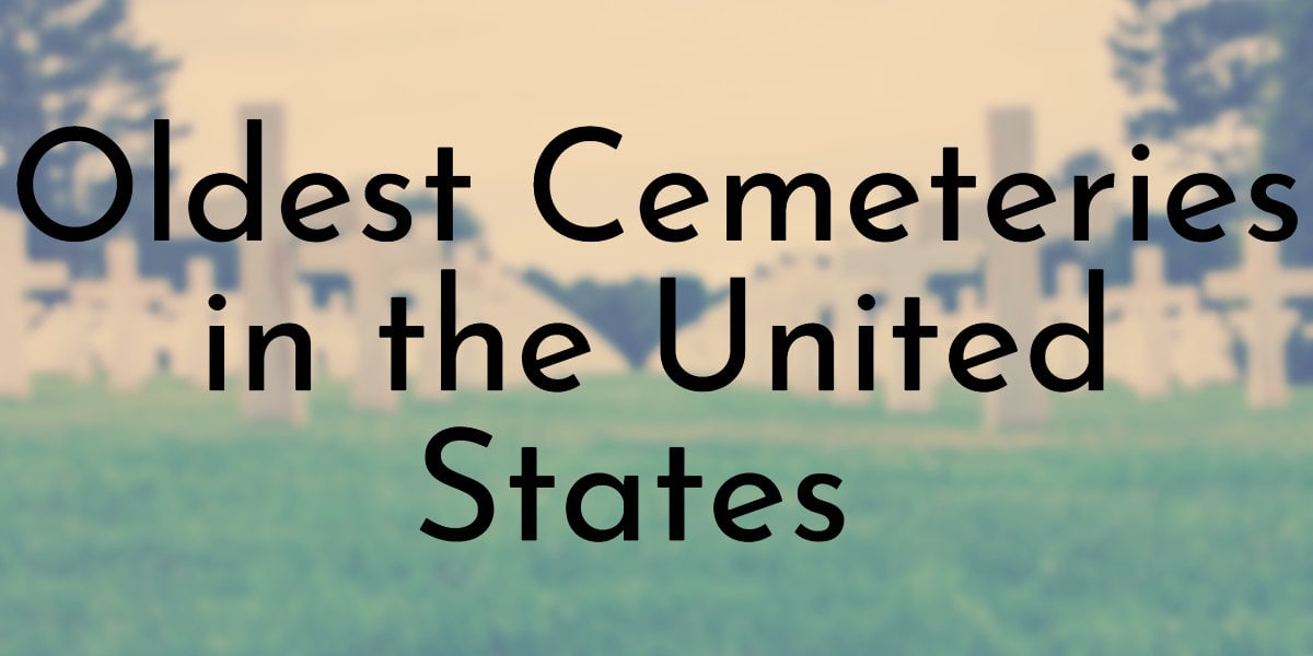 Oldest Cemeteries in the United States