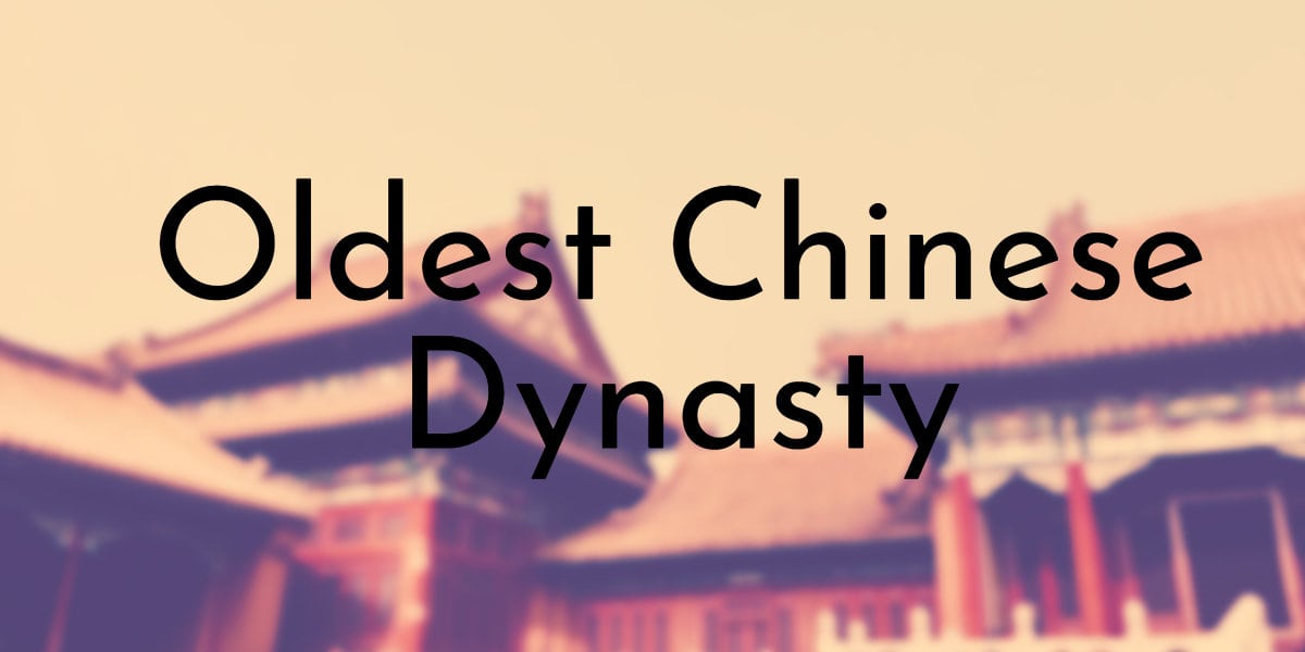 Oldest Chinese Dynasty