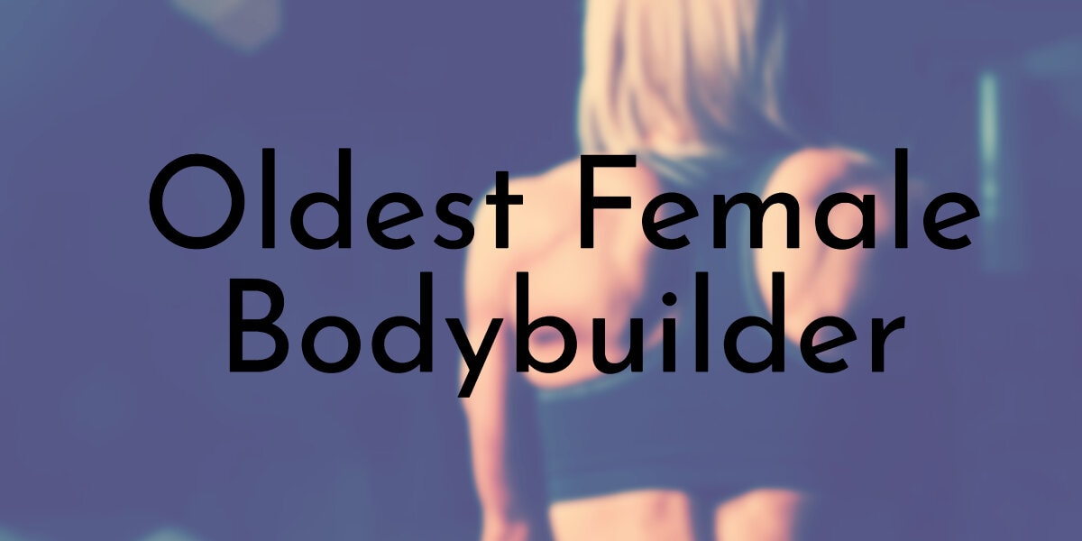 Oldest Female Bodybuilder