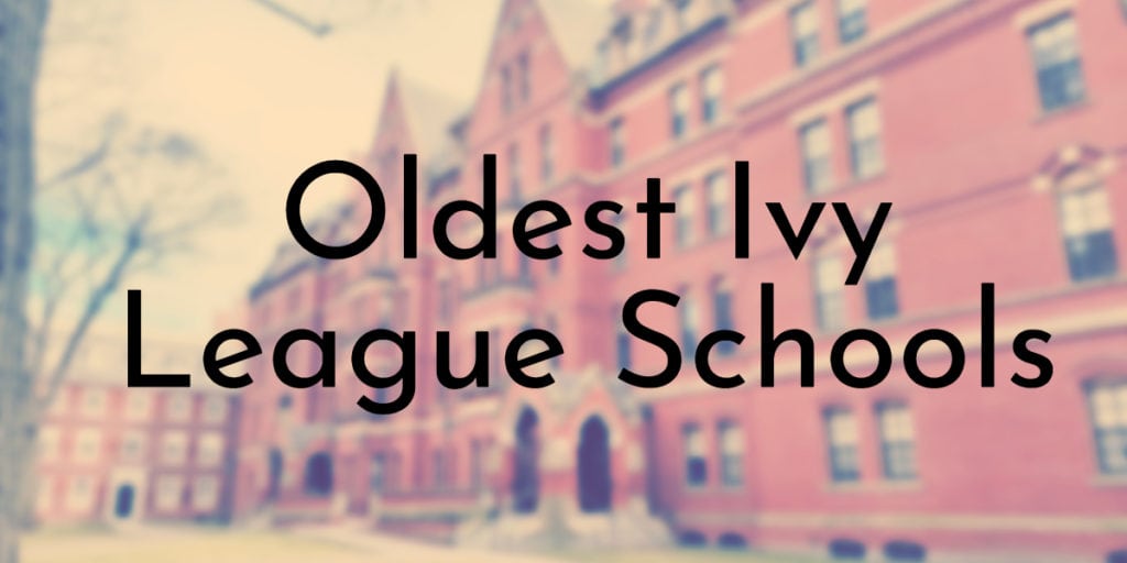 Oldest Ivy League Schools