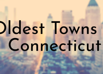 Oldest Towns in Connecticut