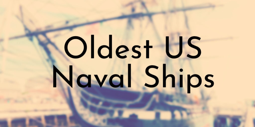 Oldest US Naval Ships