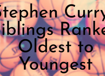 Stephen Curry’s Siblings Ranked Oldest to Youngest