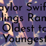 Taylor Swift’s Siblings Ranked Oldest to Youngest