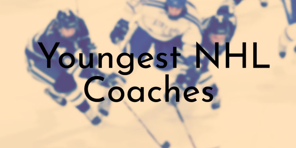 Youngest NHL Coaches