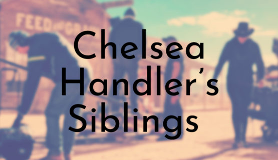 Chelsea Handler’s Siblings