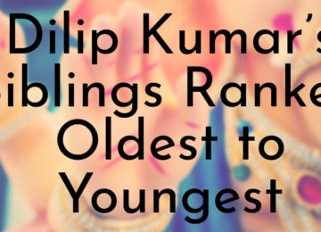 Dilip Kumar’s Siblings Ranked Oldest to Youngest