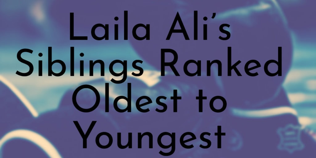 Laila Ali’s Siblings Ranked Oldest to Youngest