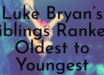 Luke Bryan’s Siblings Ranked Oldest to Youngest