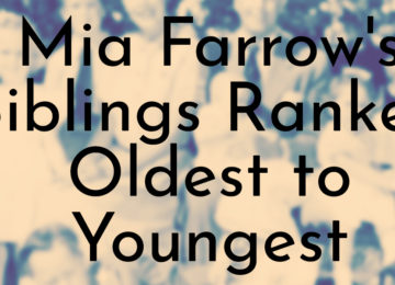 Mia Farrow's Siblings Ranked Oldest to Youngest