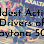 Oldest Active Drivers of Daytona 500