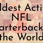 Oldest Active NFL Quarterbacks in the World