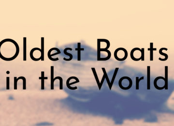 Oldest Boats in the World