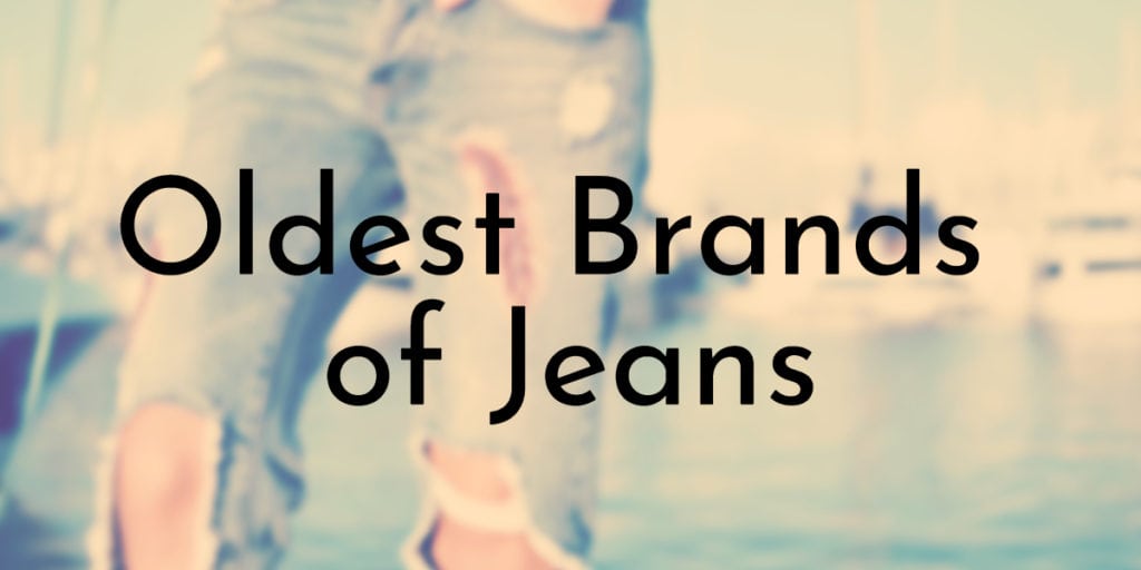Oldest Brands of Jeans