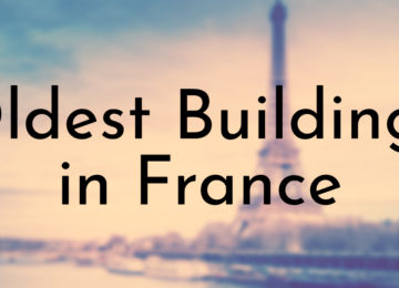 Oldest Buildings in France