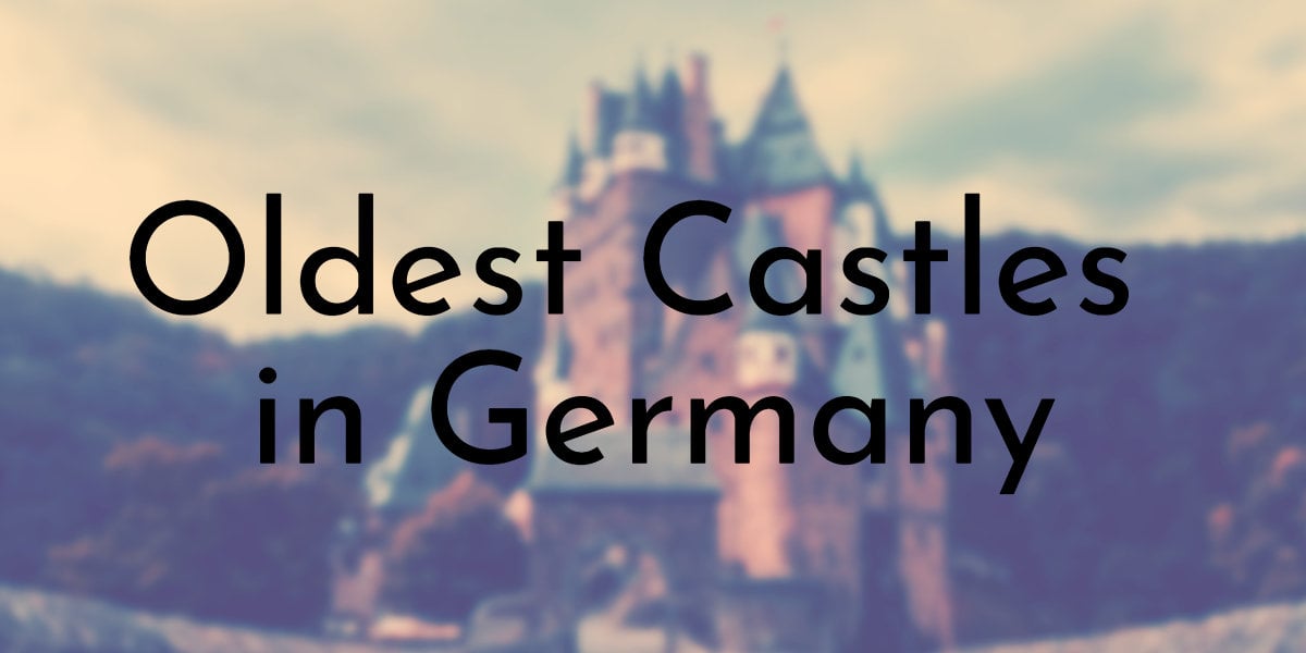Oldest Castles in Germany