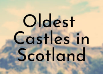 Oldest Castles in Scotland