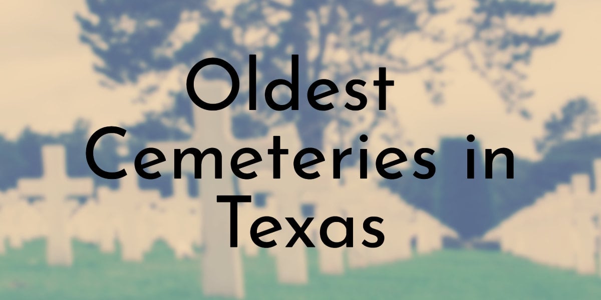 Oldest Cemeteries in Texas