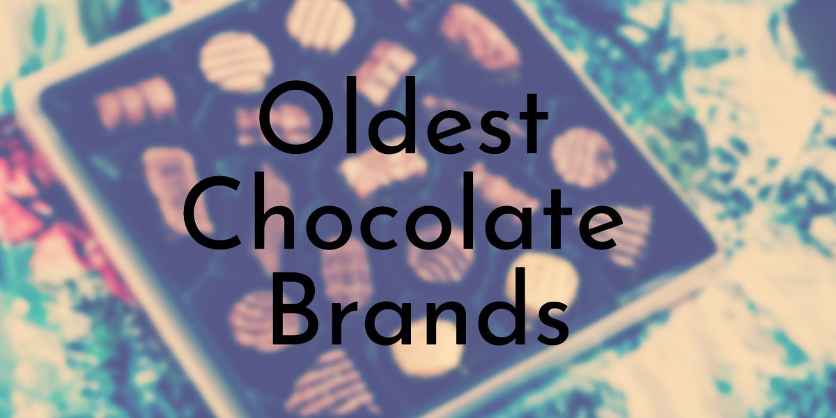 Oldest Chocolate Brands