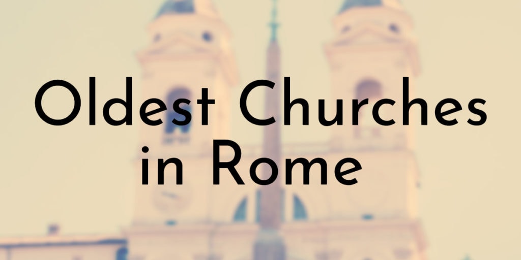 Oldest Churches in Rome